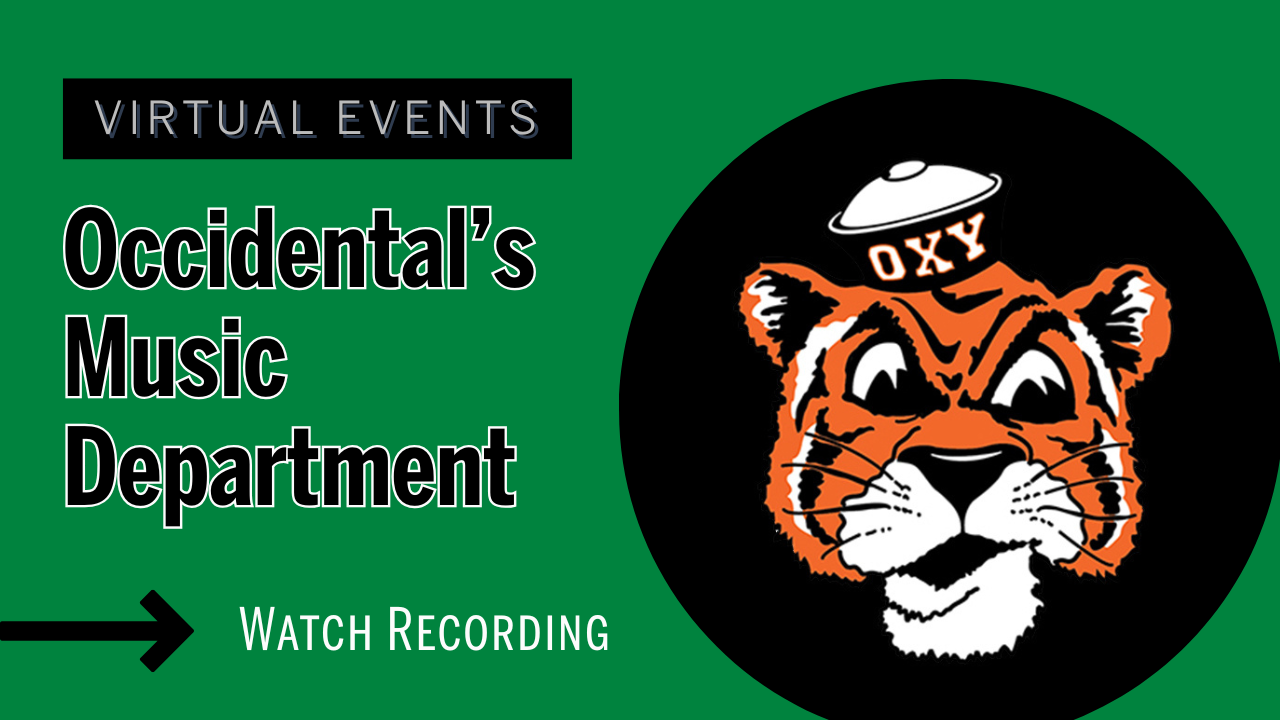 Click here to watch a webinar about the Music Department at Occidental College.
