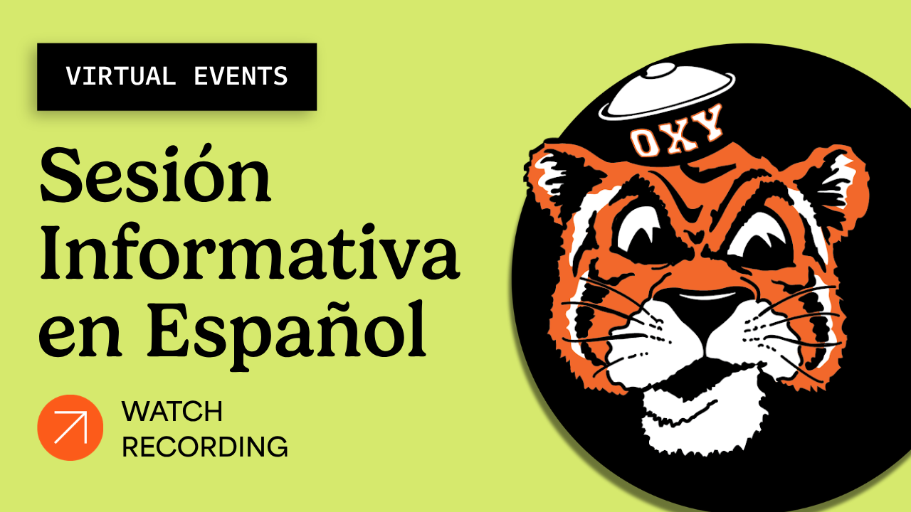 Click here to watch an Occidental College information session in Spanish.